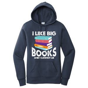 I Like Big Books And I Cannot Lie Funny Bookworm Cool Gift Women's Pullover Hoodie