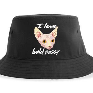 I Love Bald Pussy Adult Humor Dirty Pun Joke Sustainable Bucket Hat