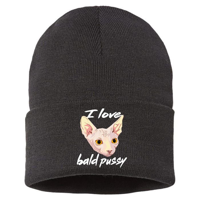 I Love Bald Pussy Adult Humor Dirty Pun Joke Sustainable Knit Beanie