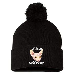 I Love Bald Pussy Adult Humor Dirty Pun Joke Pom Pom 12in Knit Beanie