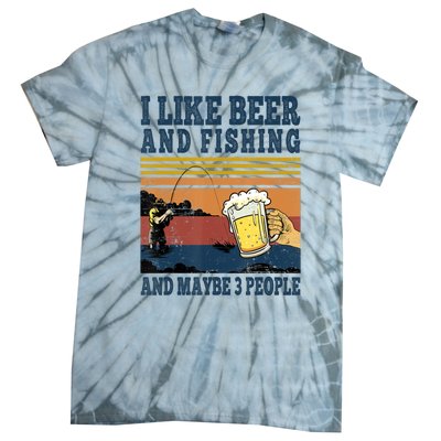 I Like Beer Fishing And Maybe 3 People Funny Fisher Vintage Tie-Dye T-Shirt