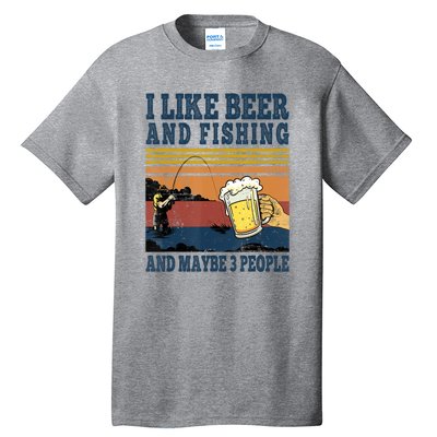 I Like Beer Fishing And Maybe 3 People Funny Fisher Vintage Tall T-Shirt