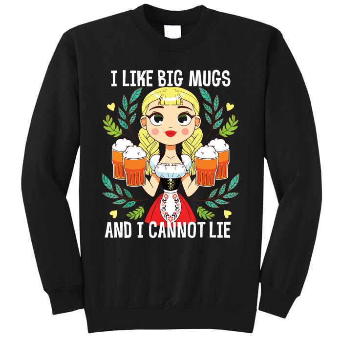 I Like Big Mugs Oktoberfest Bavarian Munich Beer Festival Tall Sweatshirt