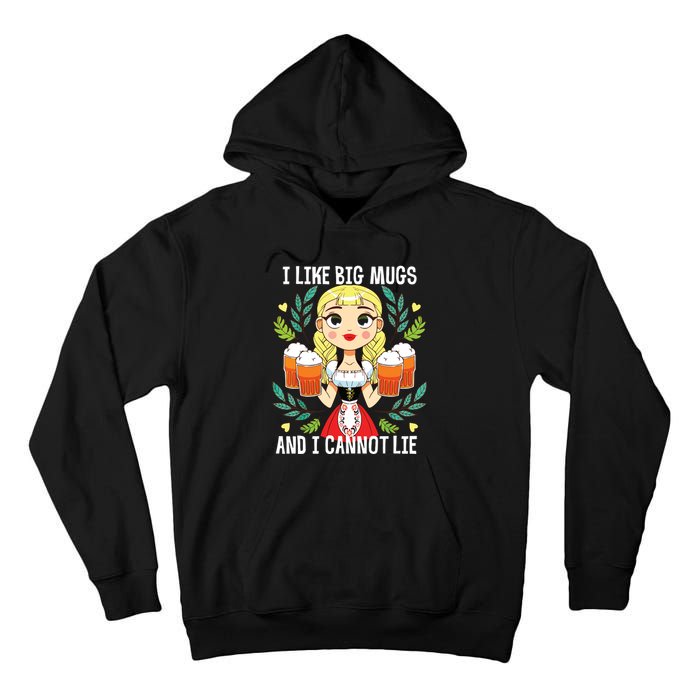 I Like Big Mugs Oktoberfest Bavarian Munich Beer Festival Tall Hoodie