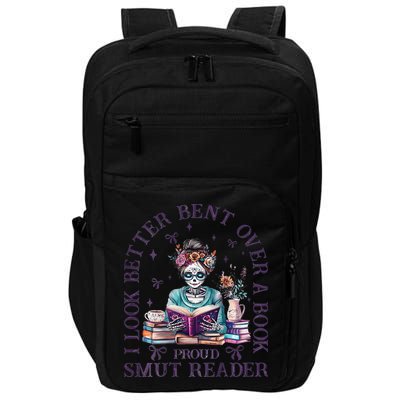 I Look Better Bent Over A Book Proud Smut Reader Impact Tech Backpack