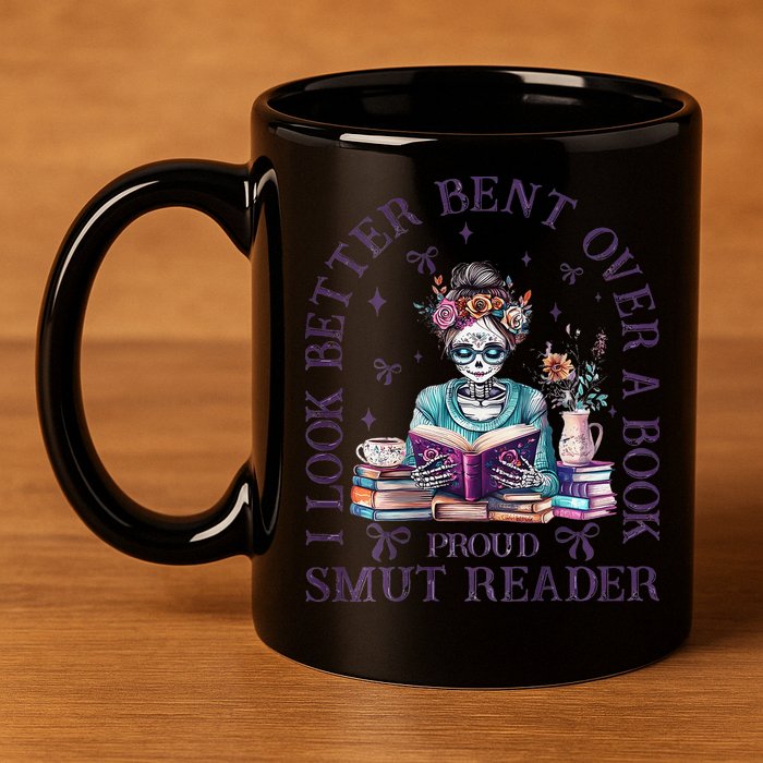 I Look Better Bent Over A Book Proud Smut Reader 11oz C Handle Ceramic Mug
