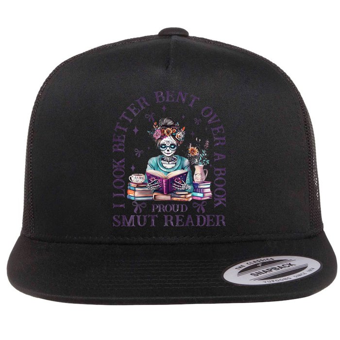 I Look Better Bent Over A Book Proud Smut Reader Flat Bill Trucker Hat