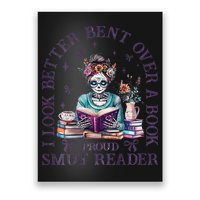 I Look Better Bent Over A Book Proud Smut Reader Poster