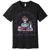 I Look Better Bent Over A Book Proud Smut Reader Premium T-Shirt