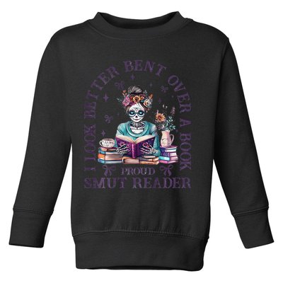 I Look Better Bent Over A Book Proud Smut Reader Toddler Sweatshirt