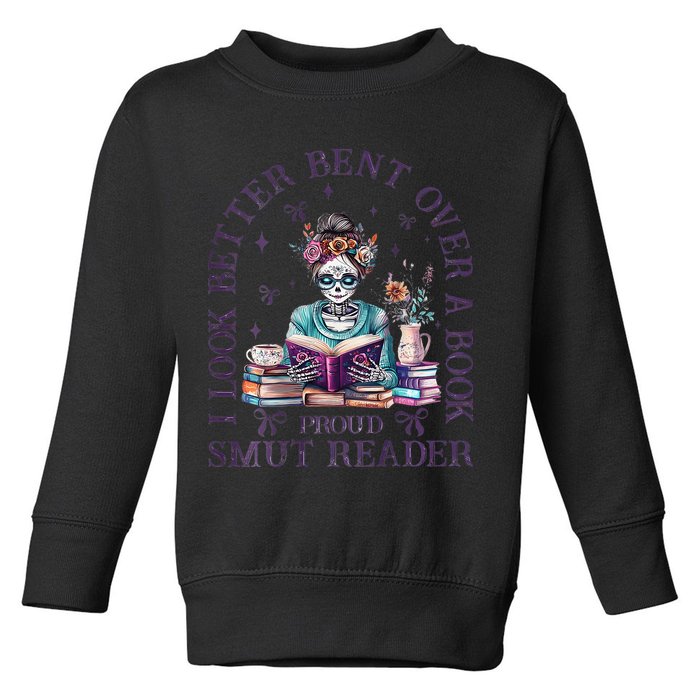 I Look Better Bent Over A Book Proud Smut Reader Toddler Sweatshirt