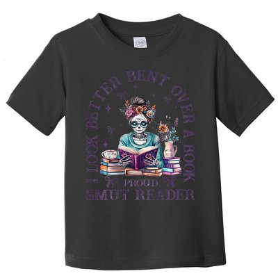 I Look Better Bent Over A Book Proud Smut Reader Toddler T-Shirt