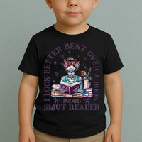I Look Better Bent Over A Book Proud Smut Reader Toddler T-Shirt