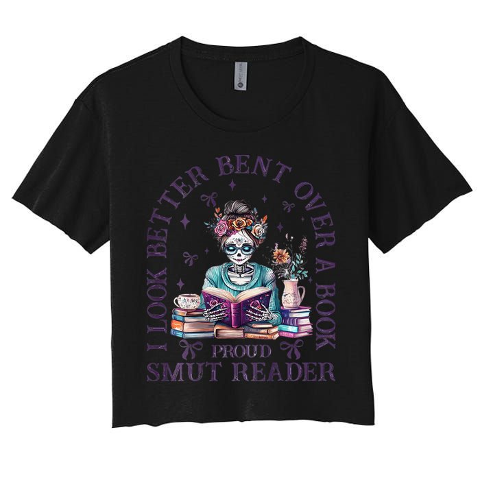 I Look Better Bent Over A Book Proud Smut Reader Women's Crop Top Tee