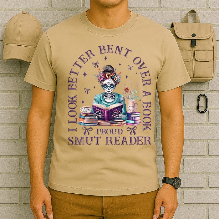 I Look Better Bent Over A Book Proud Smut Reader T-Shirt