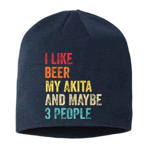 I Like Beer My Akita Maybe 3 People Dog Owner Lover Gifts Sustainable Beanie