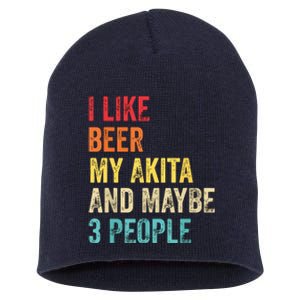 I Like Beer My Akita Maybe 3 People Dog Owner Lover Gifts Short Acrylic Beanie