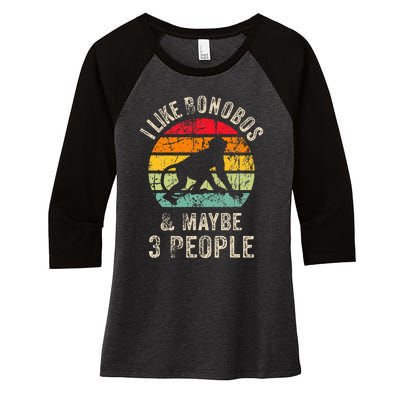 I Like Bonobos & Maybe 3 People Funny Bonobos Lover For Women's Tri-Blend 3/4-Sleeve Raglan Shirt