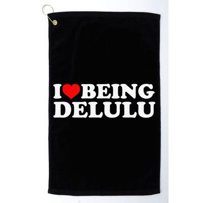 I Love Being Delulu I Heart Being Delulu Red Heart Delulu Golf Towel