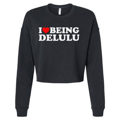 I Love Being Delulu I Heart Being Delulu Red Heart Delulu Cropped Pullover Crew