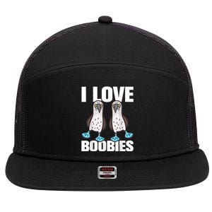 I Love Boobies Blue Footed Boobie Bird Funny Gift For Birdwatchers 7 Panel Mesh Trucker Snapback Hat