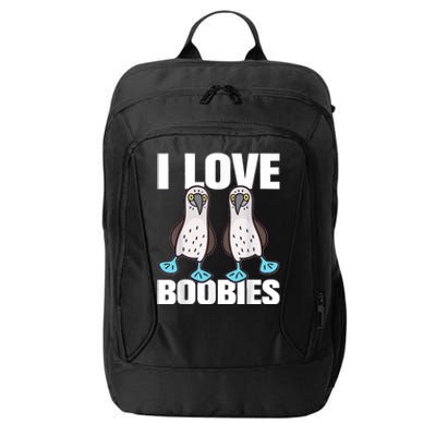 I Love Boobies Blue Footed Boobie Bird Funny Gift For Birdwatchers City Backpack