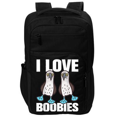 I Love Boobies Blue Footed Boobie Bird Funny Gift For Birdwatchers Impact Tech Backpack