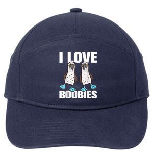 I Love Boobies Blue Footed Boobie Bird Funny Gift For Birdwatchers 7-Panel Snapback Hat