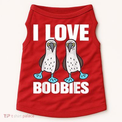 I Love Boobies Blue Footed Boobie Bird Funny Gift For Birdwatchers Doggie Tank