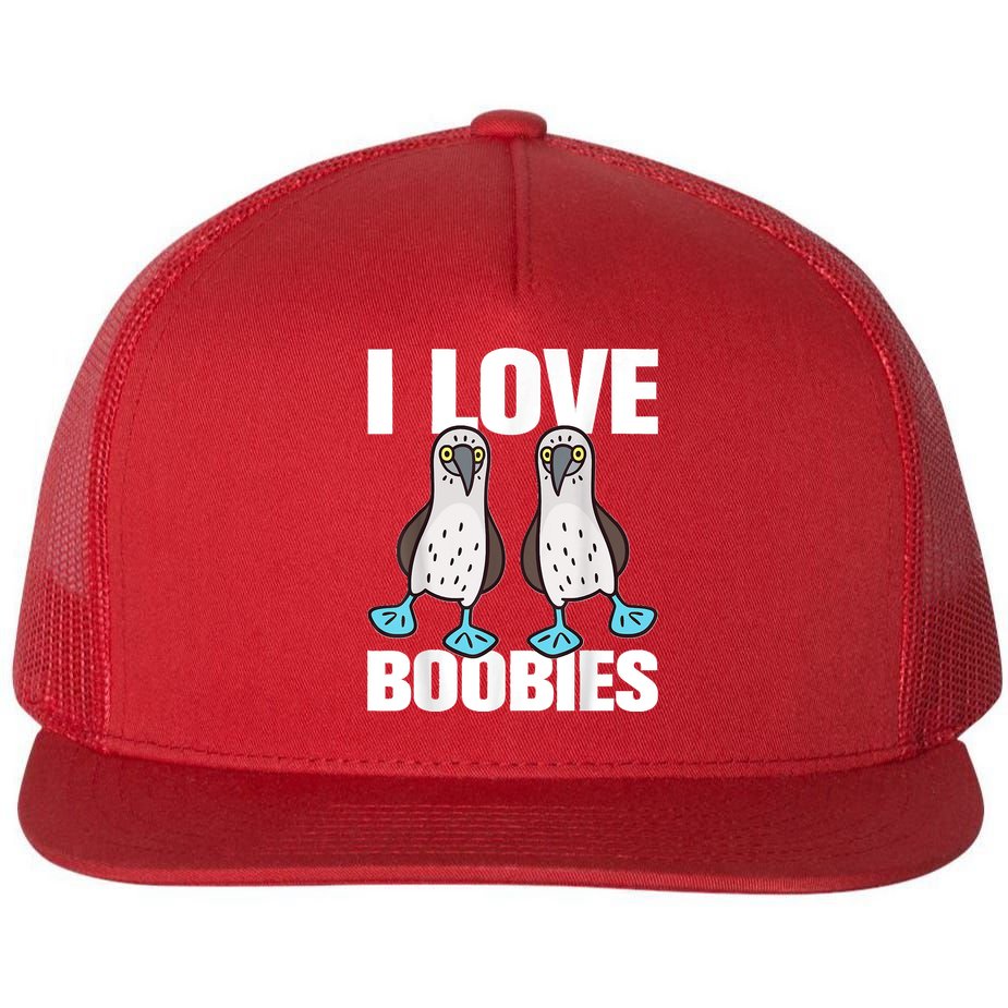 I Love Boobies Blue Footed Boobie Bird Funny Gift For Birdwatchers Flat Bill Trucker Hat