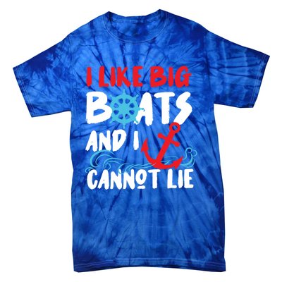 I Like Big Boats And I Can’T Lie Gift Tie-Dye T-Shirt