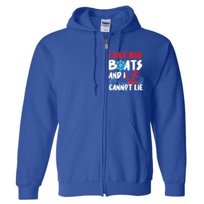 I Like Big Boats And I Can’T Lie Gift Full Zip Hoodie