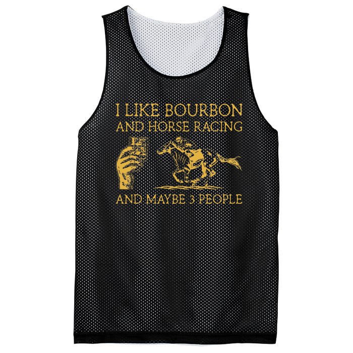 I Like Bourbon And Horse Racing And Maybe 3 People lover Mesh Reversible Basketball Jersey Tank