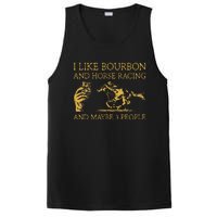 I Like Bourbon And Horse Racing And Maybe 3 People lover PosiCharge Competitor Tank