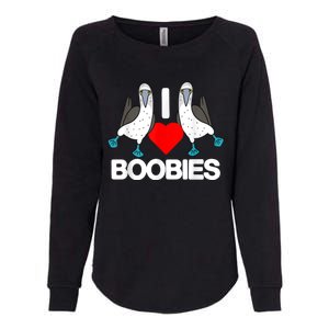 I Love Boobies Blue Footed Boobie Bird Funny I Heart Boobies Womens California Wash Sweatshirt