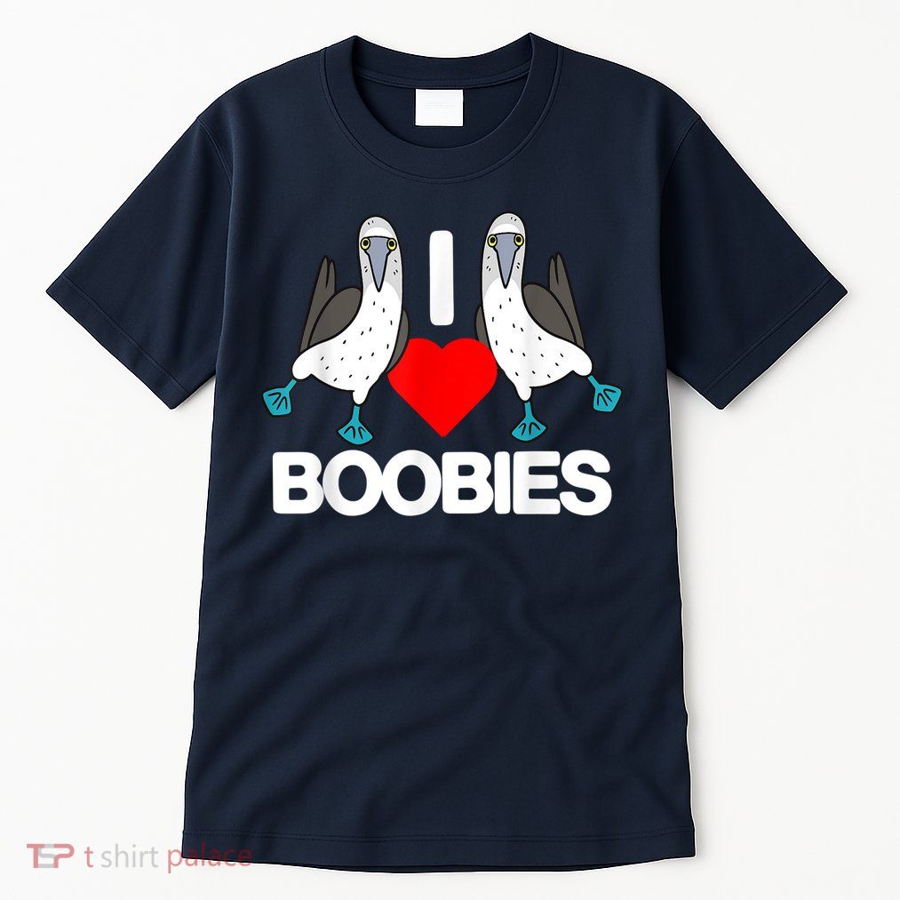 I Love Boobies Blue Footed Boobie Bird Funny I Heart Boobies Tall T-Shirt