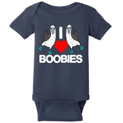 I Love Boobies Blue Footed Boobie Bird Funny I Heart Boobies Baby Bodysuit