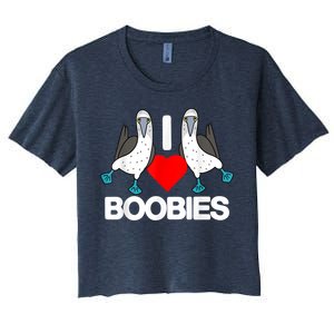 I Love Boobies Blue Footed Boobie Bird Funny I Heart Boobies Women's Crop Top Tee