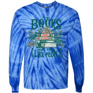 I Like Books More Than People Reading Teacher Book Nerds Gift Tie-Dye Long Sleeve Shirt