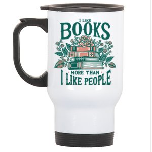 I Like Books More Than People Reading Teacher Book Nerds Gift Stainless Steel Travel Mug