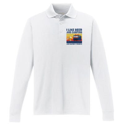 I Like Beer And Camping And Maybe 3 People Drink And Camping Performance Long Sleeve Polo