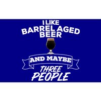 I Like Barrel Aged Beer And Maybe Three People Craft Beer Funny Gift Bumper Sticker