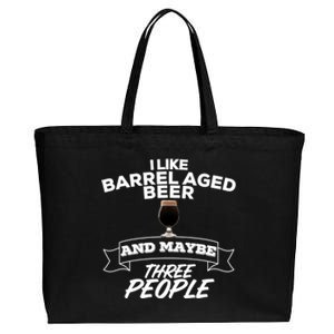 I Like Barrel Aged Beer And Maybe Three People Craft Beer Funny Gift Cotton Canvas Jumbo Tote