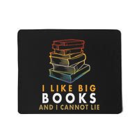 I Like Big Books And I Cannot Lie Mousepad