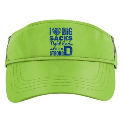 I Love Big Sacks Tight Ends And Strong D Funny Football Adult Drive Performance Visor