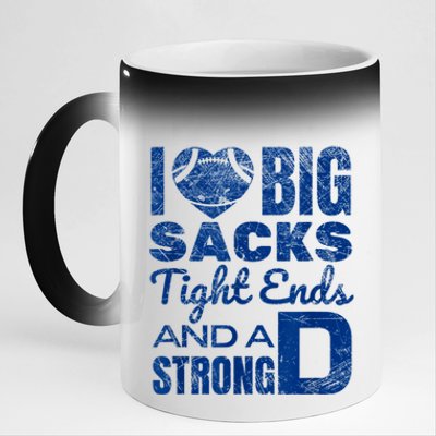 I Love Big Sacks Tight Ends And Strong D Funny Football 11oz Black Color Changing Mug