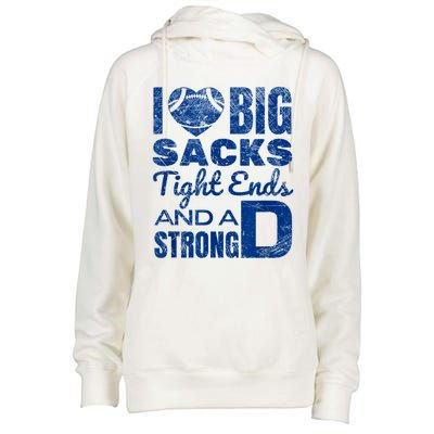 I Love Big Sacks Tight Ends And Strong D Funny Football Womens Funnel Neck Pullover Hood