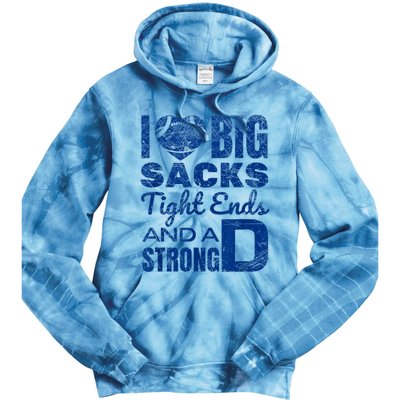 I Love Big Sacks Tight Ends And Strong D Funny Football Tie Dye Hoodie