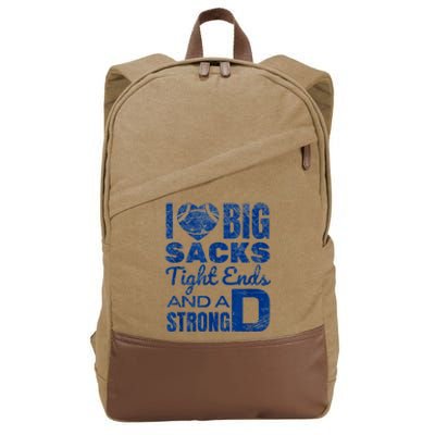 I Love Big Sacks Tight Ends And Strong D Funny Football Cotton Canvas Backpack