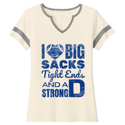 I Love Big Sacks Tight Ends And Strong D Funny Football Ladies Halftime Notch Neck Tee